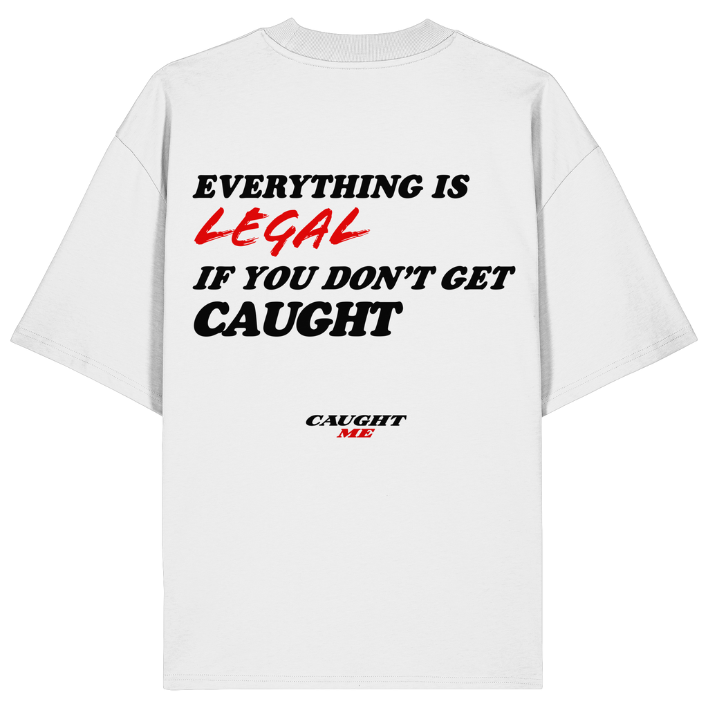 Don't get caught Shirt - Oversize