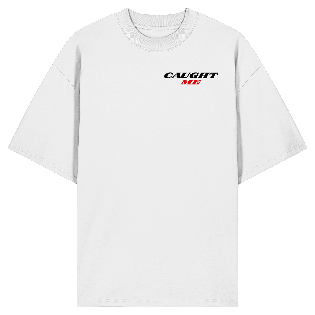 Caught Me Shirt - Oversize