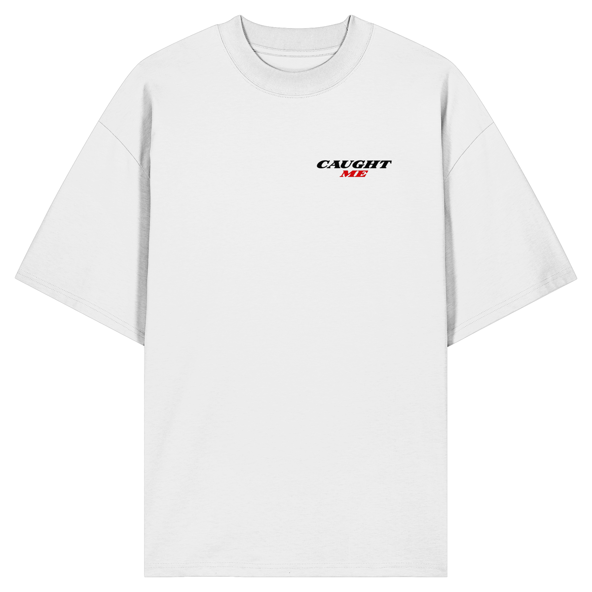 Don't get caught Shirt - Oversize